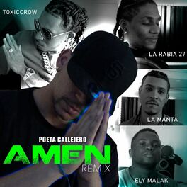 El Poeta Callejero, Toxic Crow, La Manta, La Rabia 24, Ely Malak – Amen (Remix)